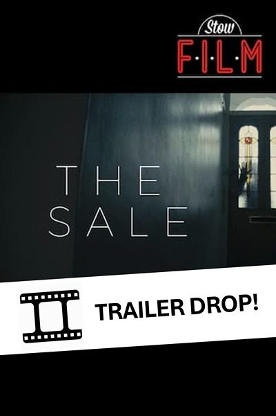 Watch 'The Sale' Trailer now!
